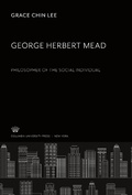 Cover: George Herbert Mead. Philosopher of the Social Individual - Columbia University Press