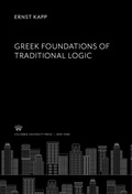 Cover: Greek Foundations of Traditional Logic - Columbia University Press