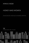 Cover: Honey-Mad Women - Columbia University Press