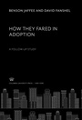 Cover: How They Fared in Adoption: a Follow-Up Study - Columbia University Press