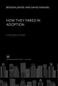Enlarge image Cover: How They Fared in Adoption: a Follow-Up Study - Columbia University Press