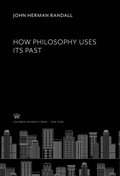 Cover: How Philosophy Uses Its Past - Columbia University Press