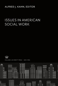 Cover: Issues in American Social Work - Columbia University Press