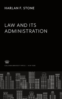 Enlarge image Cover: Law and Its Administration. the Hewitt Lectures - Columbia University Lectures