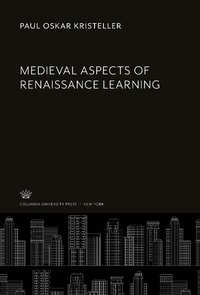 Enlarge image Cover: Medieval Aspects of Renaissance Learning - Columbia University Press