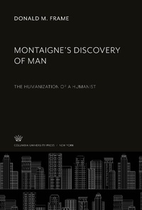 Enlarge image Cover: Montaigne'S Discovery of Man - Columbia University Press