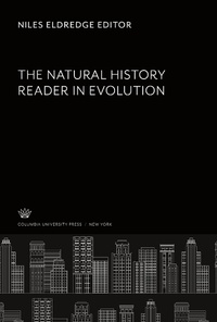 Enlarge image Cover: The Natural History Reader in Evolution - Columbia University Press