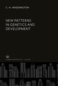 Enlarge image Cover: New Patterns in Genetics and Development - Columbia Biological Series
