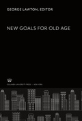 Cover: New Goals for Old Age - Columbia University Press
