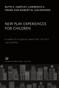 Cover: New Play Experiences for Children - Columbia University Press