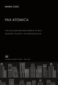 Cover: Pax Atomica: the Nuclear Defense Debate in West Germany During the Adenauer Era - Columbia University Press