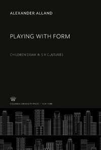 Enlarge image Cover: Playing With Form - Columbia University Press