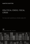 Cover: Political Crisis. Fiscal Crisis - The Columbia History of Urban Life