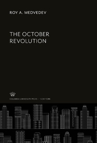 Enlarge image Cover: The October Revolution - Columbia University Press