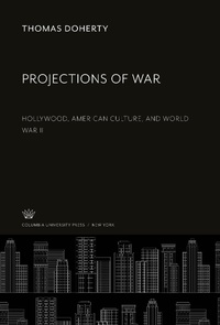 Abbildung von: Projections of War - Columbia University Press