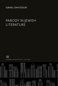 Enlarge image Cover: Parody in Jewish Literature - Columbia University Press