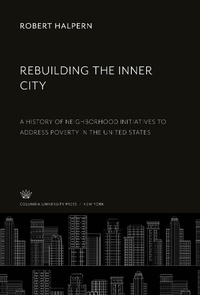 Enlarge image Cover: Rebuilding the Inner City - Columbia University Press