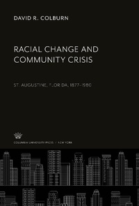 Enlarge image Cover: Racial Change and Community Crisis - Columbia University Press