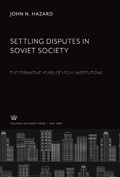 Cover: Settling Disputes in Soviet Society - Columbia University Press