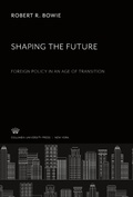 Cover: Shaping the Future - Columbia University Press