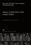 Cover: Small Comforts for Hard Times - Columbia University Press