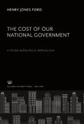 Cover: The Cost of Our National Government a Study in Political Pathology - Columbia University Lectures