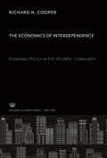 Cover: The Economics of Interdependence:. Economic Policy in the Atlantic Community - Columbia University Press