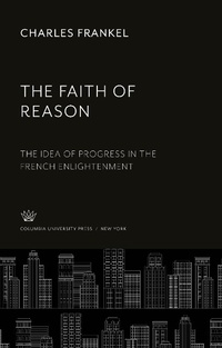 Enlarge image Cover: The Faith of Reason - Columbia University Press