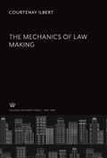 Cover: The Mechanics of Law Making - Columbia University Lectures
