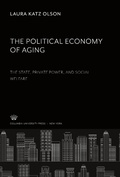 Cover: The Political Economy of Aging. the State, Private Power, and Social Welfare - Columbia University Press