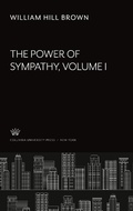 Cover: The Power of Sympathy. Volume I - Columbia University Press