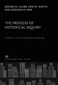 Cover: The Process of Historical Inquiry - Columbia University Press