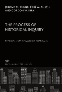 Enlarge image Cover: The Process of Historical Inquiry - Columbia University Press