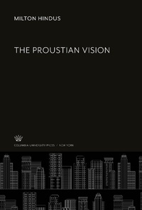Enlarge image Cover: The Proustian Vision - Columbia University Press