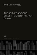 Cover: The Self-Conscious Stage in Modern French Drama - Columbia University Press