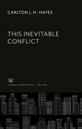 Cover: This Inevitable Conflict - Columbia University Press