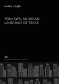 Cover: Tonkawa an Indian Language of Texas - Columbia University Press