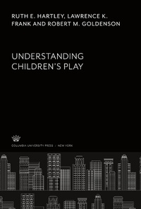 Enlarge image Cover: Understanding Children'S Play - Columbia University Press