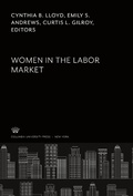 Cover: Women in the Labor Market - Columbia University Press