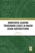 Cover: Annotated Leading Trademark Cases in Major Asian Jurisdictions - Routledge
