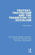 Cover: Trotsky, Trotskyism and the Transition to Socialism - Routledge