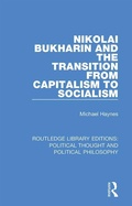 Cover: Nikolai Bukharin and the Transition from Capitalism to Socialism - Routledge