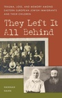 Cover: They Left It All Behind - Rowman & Littlefield Publishers