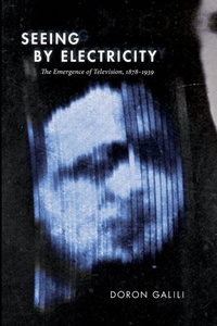 Enlarge image Cover: Seeing by Electricity - Duke University Press