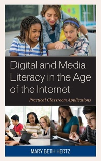 Enlarge image Cover: Digital and Media Literacy in the Age of the Internet - Rowman & Littlefield Publishers