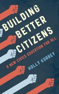 Abbildung von: Building Better Citizens - Rowman & Littlefield Publishers