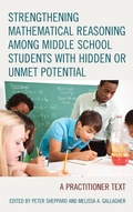 Cover: Strengthening Mathematical Reasoning among Middle School Students with Hidden or Unmet Potential - Rowman & Littlefield Publishers