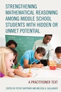 Cover: Strengthening Mathematical Reasoning among Middle School Students with Hidden or Unmet Potential - Rowman & Littlefield Publishers