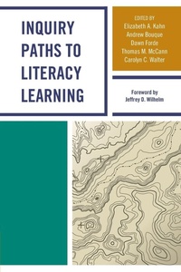 Enlarge image Cover: Inquiry Paths to Literacy Learning - Rowman & Littlefield Publishers