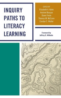 Enlarge image Cover: Inquiry Paths to Literacy Learning - Rowman & Littlefield Publishers